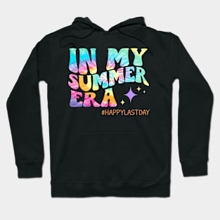 Happy Last Day Of School In My Summer Era Hoodie